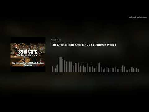 The Official Indie Soul Top 30 Countdown Week 1