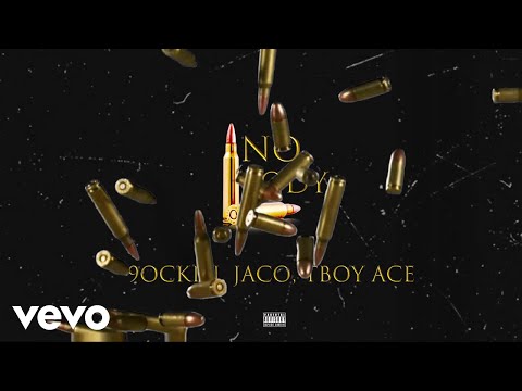 9ockin, Jaco, Tboy Ace - Nobody(Audio)