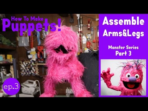 How To Make a Puppet! Monster Series - Part 3: Assemble Arms & Legs (Medium Shake)