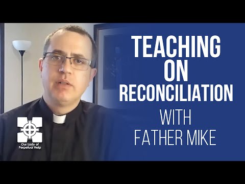OLPH -  Fr. Mike Teaching on Reconciliation