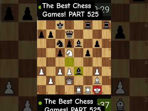 The Best Chess Games! PART 525 #chess #games #money