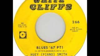 Huey Smith ~ "Blues '67 pts 1 & 2"