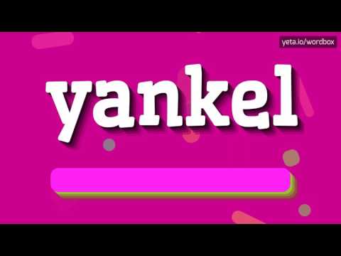 YANKEL - HOW TO PRONOUNCE IT!?