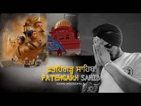 FATEHGARH SAHIB | SIDHU MOOSEWALA | AI SONG | SIRHIND | NEW PUNJABI SONG 2024 | @smw_status_