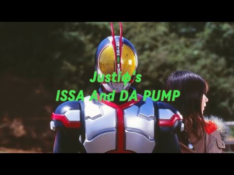 Kamen Rider 555 Opening Song (Justiφ's - ISSA DA PUMP) Lyrics 
