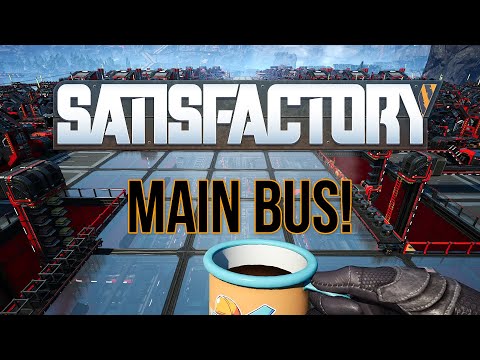 Satisfactory Main Bus Tutorial