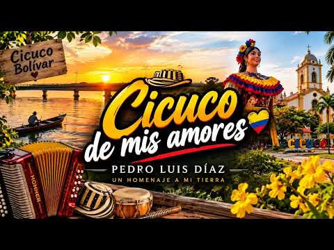 Cicuco de mis amores ❤️🪗 | Pedro Luis Díaz | Homenaje a Cicuco, Bolívar