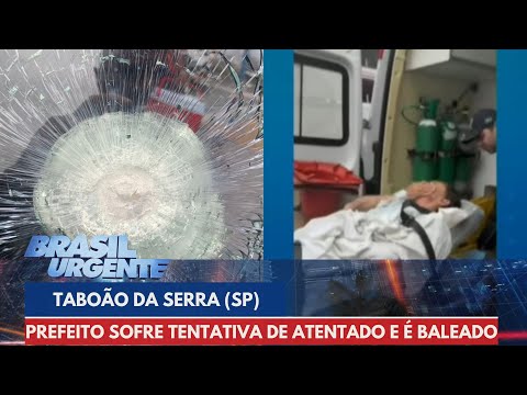 Prefeito de Taboão da Serra (SP) sofre tentativa de atentado e é baleado | Brasil Urgente.