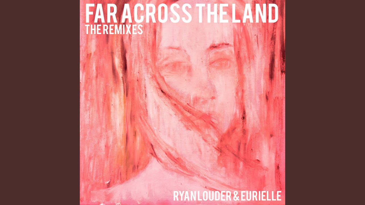 Far Across The Land (Remix 3)
