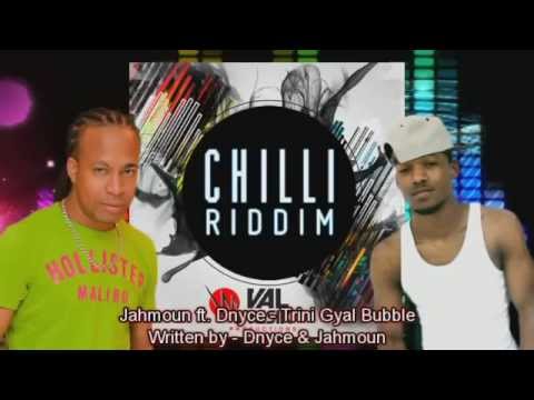 Jahmoun feat. Dnyce -Trini Gyal Bubble (Chilli Riddim) @TeamValMusikPro