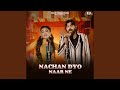 Nachan Dyo Naar Ne