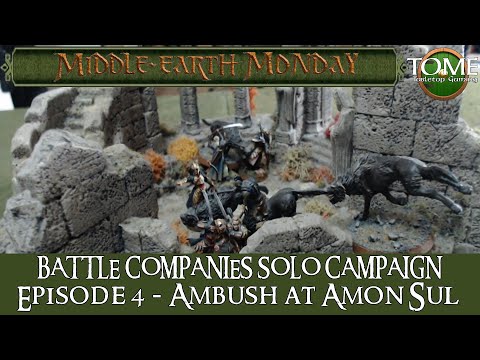 Middle Earth SBG Battle Companies Solo Campaign Battle Report 4 - Ambush at Amon Sul