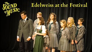 Sound of Music Live- Edelweiss at the Festival (Act II, Scene 5)