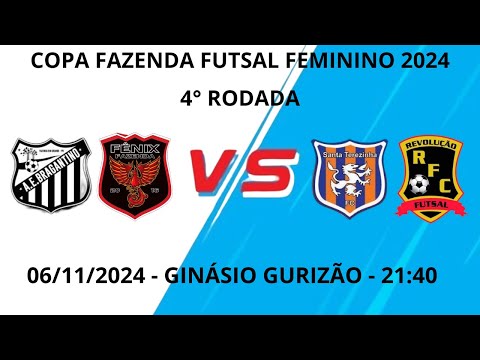 BRAGANTNO ( FENIX ) X SANTA TEREZINHA ( REVOLUÇÃO )Copa Fazenda de Futsal Feminino 2024 | 4ª Rodada