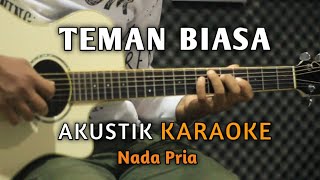 Download lagu TEMAN BIASA - Akustik Karaoke ( Nada Pria ) mp3