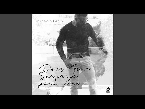 Deus Tem Uma Surpresa Pra Você - Fabiano Rocha