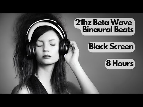 21hz Beta Wave Binaural Beats Black Screen 8 Hours