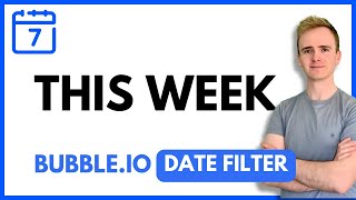 Bubble.io Date filter: This Week thumbnail