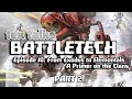 Battletech/Mechwarrior Lore : Exodus to Elementals - A Primer on the Clans [Part 2]