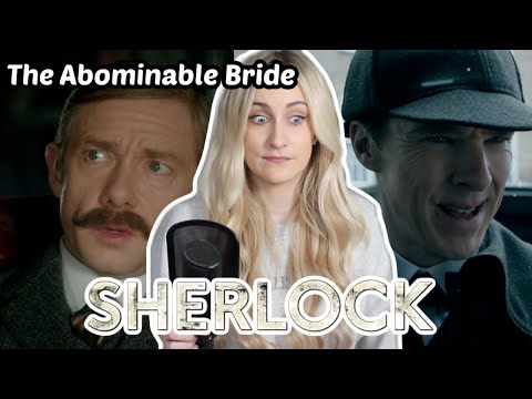 The Abominable Bride Is Wild (SHERLOCK COMMENTARY/REACTION)