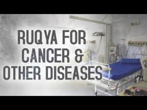 Ruqyah( The Holy Quran ) for Cancer and other Diseases || Defense against Evil Eye and Magic