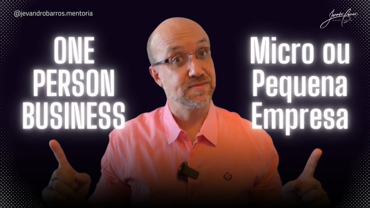 ONE PERSON BUSINESS X Micro ou Pequena Empresa