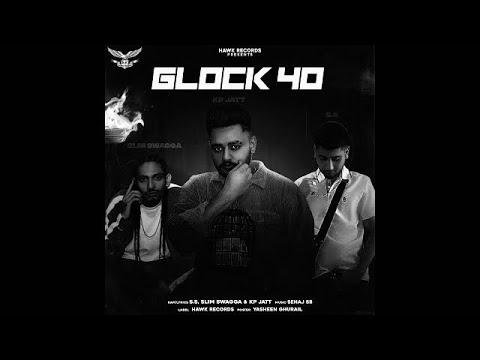 GLOCK 40  SS X SLIM SWAGGA X KP JATT