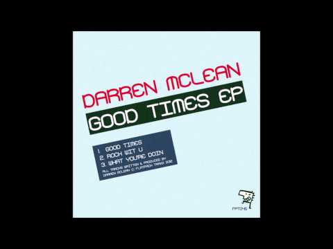 Darren Mclean - Good Times (Original Mix).