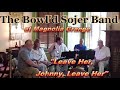 Leave Her Johnny Leave Her BSB At Magnolia Grange July 2019