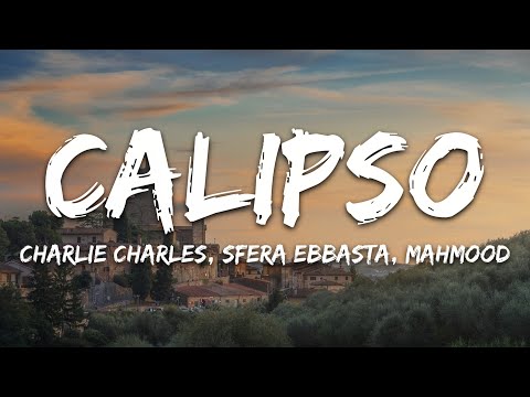 Charlie Charles - Calipso ft. Dardust, Sfera Ebbasta, Mahmood, Fabri Fibra (Testo/Lyrics)