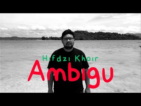 Hifdzikhoir - Ambigu (Official Video Lyric)