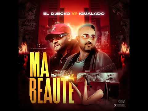 El djecko feat Igualado - Ma beauté