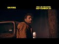 On Fire | TV Spot - In Theaters September 29