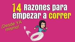 14 Razones para empezar a correr  ⭐⭐⭐⭐⭐