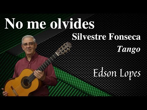 No me olvides (Tango) by Silvestre Fonseca, performed by Edson Lopes