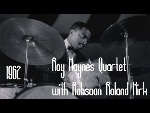 Roy Haynes Quartet 5/16/1962 "Raoul" | Rahsaan Roland Kirk, Tommy Flanagan, Henry Grimes