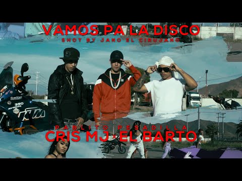 Cris Mj Ft El Barto & Pablito Pesadilla - Vamos Pa La Disco (Official Video)