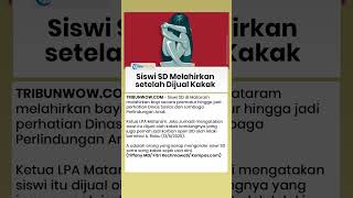 Nasib Pilu Siswi SD di Mataram, Sang Kakak Tega 