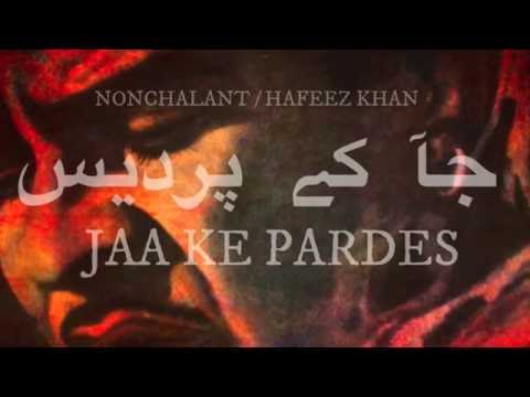 NONCHALANT / HAFEEZ KHAN - JAA KE PARDES . Punjabi folk hip hop . 