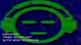 Audioflesh - Tribal Technology