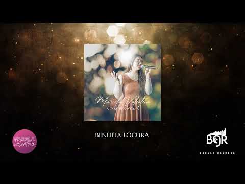 Bendita Locura | Marcela Valentina