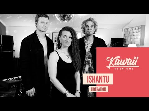 Kawaii Session w/ Ishantu - Liberation