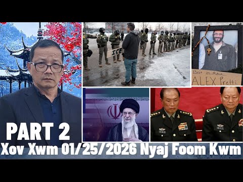 Xov Xwm 1/25/26 (Part 2): Ice Rov Tua Pej Xeem Meskas & Teeb Meem Iran & Xi Rho 2Tug Thawj Hau Rog