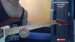 Download lagu GAGAL MERANGKAI HATI - ( MAULANA WIJAYA ) - COVER GITAR by PUJI mp3