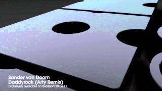 Sander van Doorn - Daddyrock (Arty Remix)