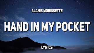Alanis Morissette - Hand in My Pocket (Lyrics)