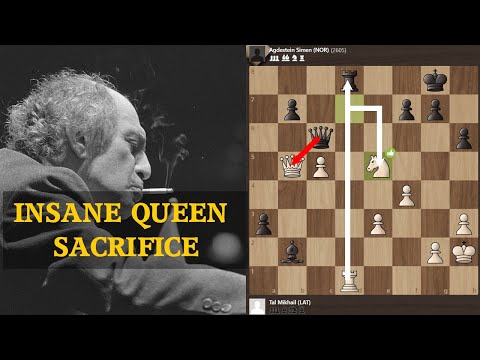 Mikhail Tal vs Agdestein Simen: Insane Queen Sacrifice
