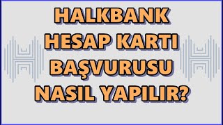 Halkbank Hesap Kartı Başvurusu | Paraf Troy Kart | Halkbank Mobilden Banka Kartı