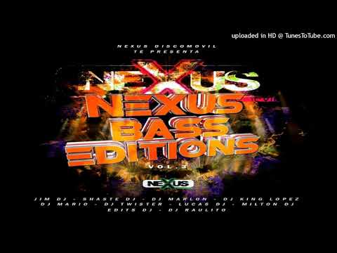 Nexus Bass Editions | Vol.3 | Bolitos Mix Embriagante | Milton Dj | Nexus Discomovil