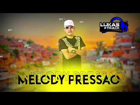 Set-Melody Pressão 2021(Janeiro)Lukas Track